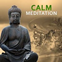 Calm Meditation – Ambient New Age Music, Deep Meditation for Relaxation, Soothing & Calming Nature Sounds for Meditation