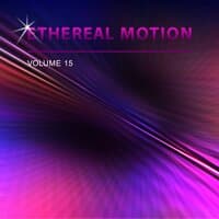 Ethereal Motion, Vol. 15