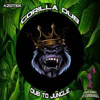 Gorilla Dub Dub To Jungle