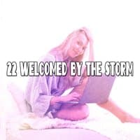 22 Welcomed By The Storm