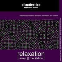 QI Activation: Meditation Drones