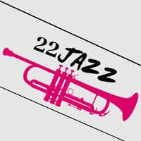 22 Jazz - Super Smooth Laid Back Lounge Jazz Tracks