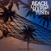 Beach Lounge Magic Tunes, Vol. 2