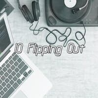 10 Flipping Out