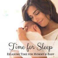 Time for Sleep: Gentle Ocean Waves for Deep Slee, Soothing Songs for Baby, Relaxing Time for Mommy & Baby