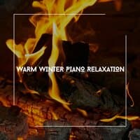 Warm Winter Piano Relaxation