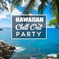 Hawaiian Chill Out Party