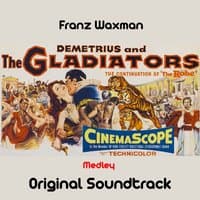 Demetrius and the Gladiators Medley: Prelude / Night in the Place / Claudius and Messalina / Caligula Enters / Gladiator March / Messalina at Home / Temple of Isis / Return to Faith / The Dungeon / Glycon / Caligula's Death / Gloria