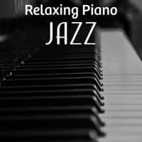 Relaxing Piano Jazz – Mellow Sounds of Jazz, Relaxation, Piano Lounge, Jazz Instrumental, Relaxing Jazz Collection