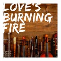 Love's Burning Fire