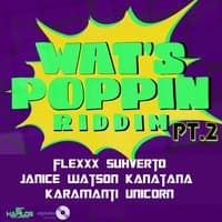 Wats Poppin Riddim, Pt. 2