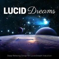 Lucid Dreams - Soft Sleeping Music for Self Hypnosis and Spiritual Power, Deep Relaxing Songs for Lucid Dream Induction