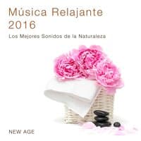 Música Relajante 2016: Los Mejores Sonidos de la Naturaleza 2016 para Relajar Cuerpo y Mente