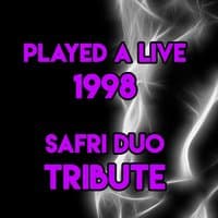 Played A Live 1998 Tribute To Safri Duo