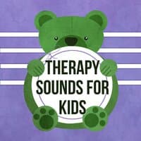 Therapy Sounds for Kids – Songs for Baby, Lullabies for Children, Relaxing Piano Music for Deep Sleep