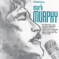 Timeless: Mark Murphy