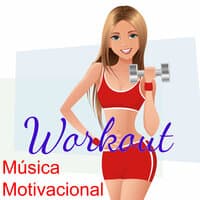 Música Motivacional Workout - Musica para Hacer Ejercicio, Canciones Electronicas para Fitnes, Deportes, Correr y Cardio