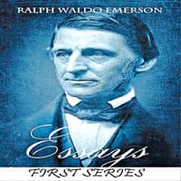 Essays, First Series by Ralph Waldo Emerson