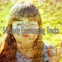 54 Study Encouraging Tracks