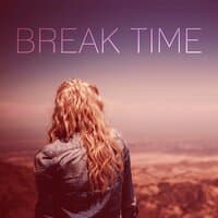 Break Time – Relax Yourself With New Age Music, Slow Music, Happy Music, Instrumental Background Music, Happiness & Joy of Life