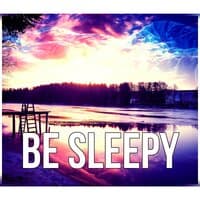 Be Sleepy – Natural Sleep Aids Sleeping Music, White Noise for Deep Sleep, Nature Sounds for Sleep Deprivation