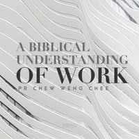 A Biblical Understanding of Work