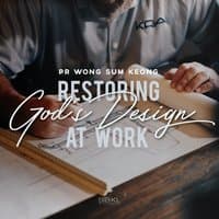 Restoring God's Design at Work