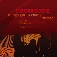 Things Got to Change Remix EP