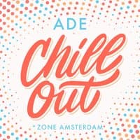 Ade Chillout Zone Amsterdam