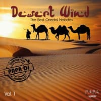 Desert Wind - The Best Oriental Melodies, Vol. 1