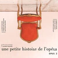 Une petite histoire de l'opéra, op. 2