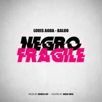 Negro Fragile