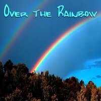 Over the Rainbow