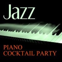 Jazz Piano Coctail Party – Smooth Sounds for Background to Restaurant, Easy Listening Café Bar Collection, Romantic Music for Dinner Party