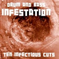 Drum and Bass Infestation - The Infectious Cuts