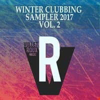 Winter Clubbing Sampler 2017, Vol. 2