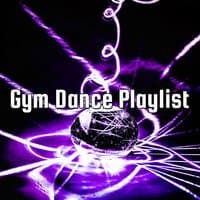 Gym Dance Playlist