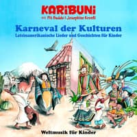 Karneval der Kulturen - Lateinamerikanische Lieder und Geschichten für Kinder