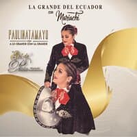 La Grande del Ecuador Con Mariachis