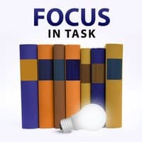 Focus in Task - Music for Studying, Deep Focus, Mind Therapy Music, Music for Learning