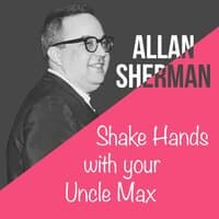 Shake Hands with  Your Uncle Max