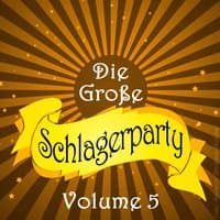 Die Große Schlagerparty Vol. 5