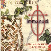 Immanuel  Celtic Expressions of Christmas