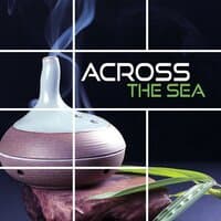 Across the Sea - Wellness, Meditation, Yoga Classes, Deep Relaxation, Beauty Sleep, Nature Sounds