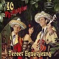 Tercet Egzotyczny - 40 Przebojow