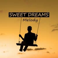 Sweet Dreams Melody - Sleep Healthy and Improve Your Life More Quality, Feel Better with Sleeping Therapy,  Sounds of Nature for Deep Rest, Ocean and Rain Sounds for Calm Down