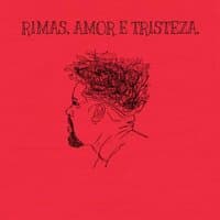 Rimas, Amor e Tristeza