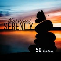 Spiritual Serenity: 50 Zen Music – Meditation Practice, Background Sounds for Yoga Class, Relaxation & Calmness, Healing Nature Melody