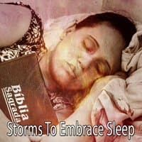 Storms To Embrace Sleep