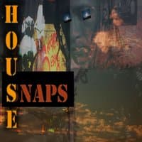 House Snaps!